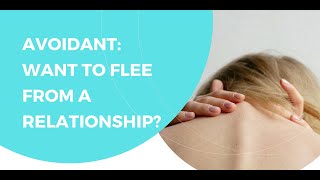 Avoidant Attachment  Do you want to flee from a relationship [upl. by Reifnnej]