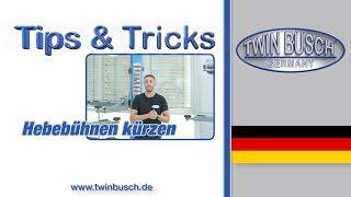 Kürzen einer Hebebühne von TWIN BUSCH®  Tips amp Tricks [upl. by Afas]