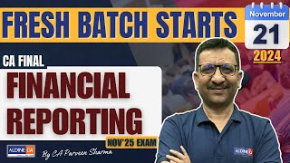 CA FINAL  FINANCIAL REPORTING  FRESH BATCH STARTS  By CA PARVEEN SHARMA AldineHO [upl. by Aigroeg]