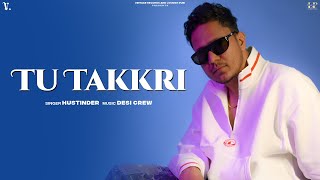 TU TAKKRI Official Audio Hustinder  Desi Crew  Mahol  Vintage Records  Punjabi Song [upl. by Keriann]