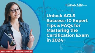 Unlock ACLS Success 10 Expert Tips amp FAQs for Mastering the Certification Exam in 2024 [upl. by Assiruam654]