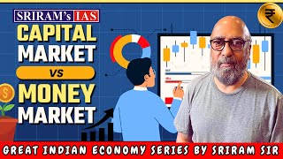 Financial Market FULL CHAPTER  Capital Market  Money Market  Indian Economy Series  SRIRAMs IAS [upl. by Annaed]