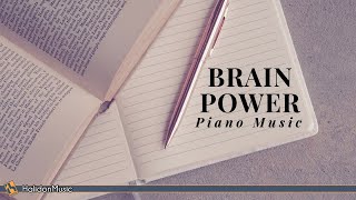 Classical Piano Music for Brain Power Piano Music for Studying [upl. by Steep]