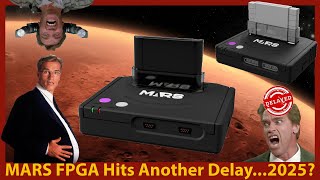 MARS FPGA Slips from Summer 2024 Delays and New Details [upl. by Leif686]