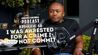 Episode 48  Trailer  I Was Arrested For A Crime I Did Not Commit  Nkosinathi Mbopha Chiya [upl. by Sherwin]