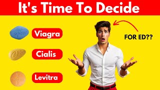 The Great ED Debate Viagra Cialis or Levitra – Which Reigns Supremequot  Erectile Dysfunction [upl. by Feliks]