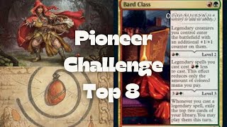 Top 8 Pioneer Challenge w Bard Class Legends Deck was explosive and fun Legacy causing me Grief [upl. by Drucilla]