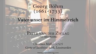 Georg Böhm  Vater unser im Himmelreich [upl. by Alegnaoj724]