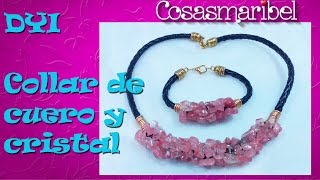 Como hacer un collar de cuero y cristales [upl. by Eenafit]