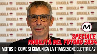 Come si comunica la transizione ecologica con MotusE  SPECIALE MOBILITÀ DEL FUTURO 2024 [upl. by Gow]