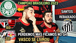 REACT FINAL DO CAMPEONATO BRASILEIRO 2023  PALMEIRAS CAMPEÃO E SANTOS REBAIXADO ASSISTIMOS TUDO [upl. by Larner600]