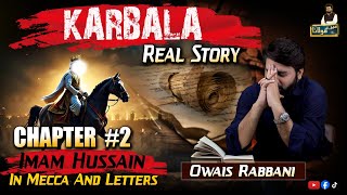 Karbala Series 2 Imam Hussain In Makkah Letters And Kufa Karbalas Real Story  Owais Rabbani [upl. by Eceinahs755]