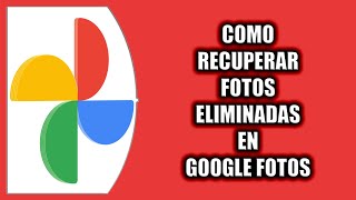 Cómo recuperar fotos eliminadas en Google Fotos [upl. by Mcclees]