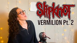 Slipknot Vermilion Pt 2  Reaction [upl. by Neraa127]