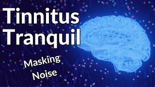 Tinnitus Tranquil  Sound Relief that WORKS [upl. by Zeta]