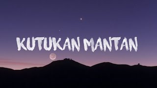 kutukan mantan lyrics [upl. by Eceertal276]