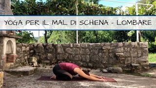 Yoga per il Mal di Schiena  Dai Sollievo alla Lombare [upl. by Notslah72]