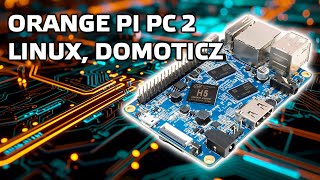 Orange Pi PC 2  Установка Linux Domoticz  ImperiHome [upl. by Paget]