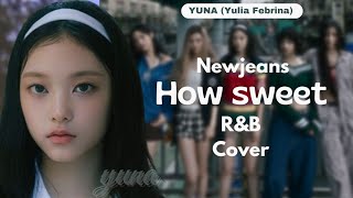 Newjeans  How Sweet RampB 1998 cover by YUNA ins by googicgoogic [upl. by Deanne]