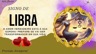 SIGNO DE LIBRA  O Amor Verdadeiro Está à Sua Espera preparese VAI SER transformador em sua vida [upl. by Cyn]