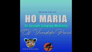 HO MARIA2024PNGGOSPELMUSICSTJOSEPHSINGSINGMINISTRYOFVUNADIDIRPARISH🎶Saiboxpng [upl. by Ennayrb560]