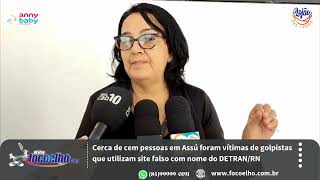 Cerca de cem pessoas em Assú foram vítimas de golpistas que utilizam site falso com nome do DETRANRN [upl. by Oba571]