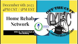 Off The Cuff All things Healthcare with Home Rehab Network [upl. by Pip907]