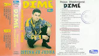 Dejan Dimitrijevic Dime  I da imam sto zivota  Audio 1996 [upl. by Hoppe88]