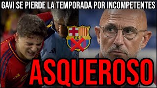 😡 EXPLOTO GAVI SE PIERDE LA TEMPORADA CON EL BARÇA POR CULPA DE LA BASURA DE CONCENTRACIÓN ESPAÑOLA [upl. by Ayr]