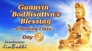 Guanyin Bodhisattvas Blessing Chanting Class Day 2 [upl. by Ohs]