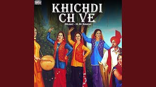 Khichdi Ch Ve [upl. by Drape]