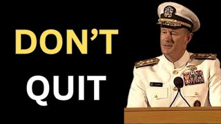 DONT QUIT  Admiral McRaven Leaves the Audience SPEECHLESS Motivational Speech [upl. by Hennie]