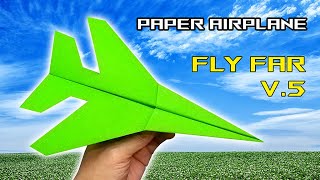 How To Make Paper Airplane that Fly Far Ver 5  Papercraft Airplane Tutorial [upl. by Phippen]