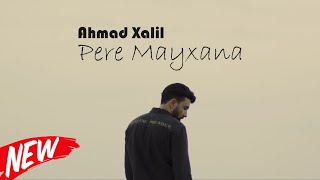 Ahmad Xalil  Pere Mayxana  ئەحمەد خەلیل  پیری مەیخانە [upl. by Noiramaj339]