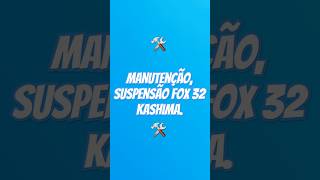 Manutenção Suspensão Fox 32 Kashima [upl. by Tamara]