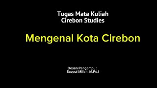 Mengenal Lingkungan Kota Cirebon [upl. by Sarita]