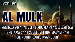 Lantunan merdu Surat Al Mulk penyejuk sekaligus penenang hati penolong dari siksa alam kubur [upl. by Esmond]