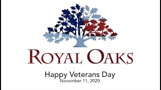 Royal Oaks Veterans Day Celebration 2020 [upl. by Arabelle]