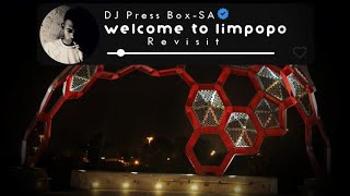 DJ Press Box  Welcome To Limpopo Revisit [upl. by Eleanore]