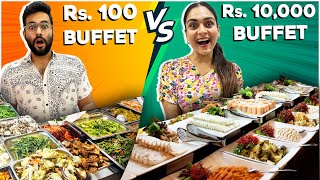 Rs 100 Vs Rs 10000 BUFFET 😱 Which One is Better 🙈 [upl. by Eldin]