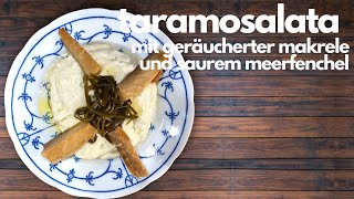 Taramosalata Taramas mit geräucherter Makrele und Saurem Meerfenchel [upl. by Jerald]