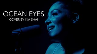 Billie Eilish  Ocean Eyes 👁👁  cover by Ina Shai live at Konk Studios [upl. by Bain]