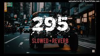 295  Sidhu Moose Wala  Slowed  Reverb  Lyrics  Lofi Sukoon [upl. by Latihs996]