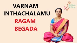 Varnam  Inthachalamu  Ragam  Begada Part 3 learning mode [upl. by Greenes]