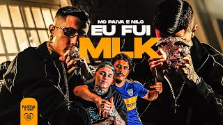 EU FUI MLK  MC Paiva e Nilo Vídeo Oficial [upl. by Most641]