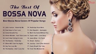 The Best Of Bossa Nova Covers Popular Songs  Jazz Bossa Nova Playlist Collection [upl. by Ikiv]