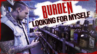 Burden  Looking For Myself Official Music Video [upl. by Collimore]