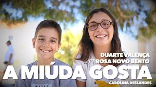 A miúda gosta  Carolina Deslandes  Duarte Valença ft Rosa Novo Bento [upl. by Atteuqcaj662]