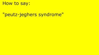 How to pronounce peutzjeghers syndrome [upl. by Lanevuj792]