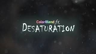 ColorBlend FX Desaturation  Steam Launch Trailer [upl. by Eichman]